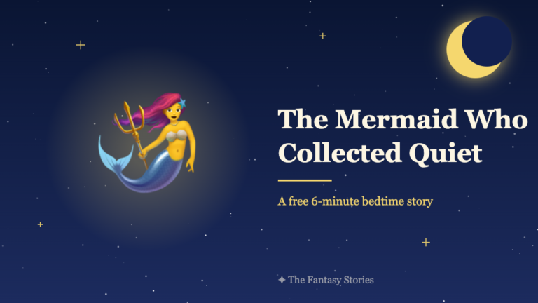 The Mermaid Who Collected Quiet โ free bedtime story for kids