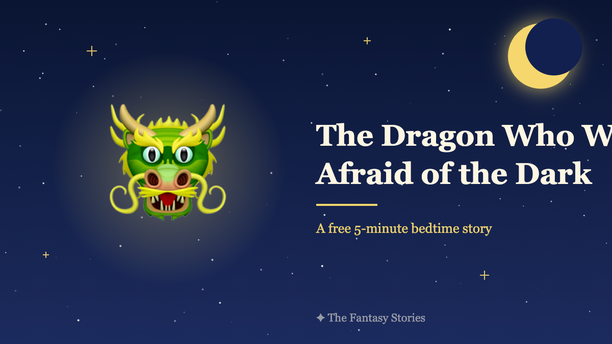 The Dragon Who Was Afraid of the Dark – a Bedtime Story With a Dragon