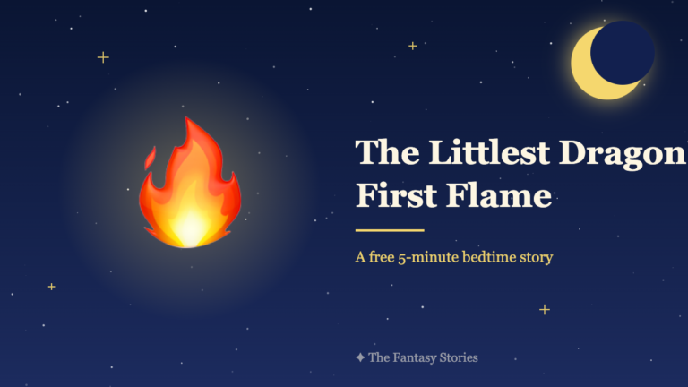 The Littlest Dragonโs First Flame โ free dragon bedtime story for kids