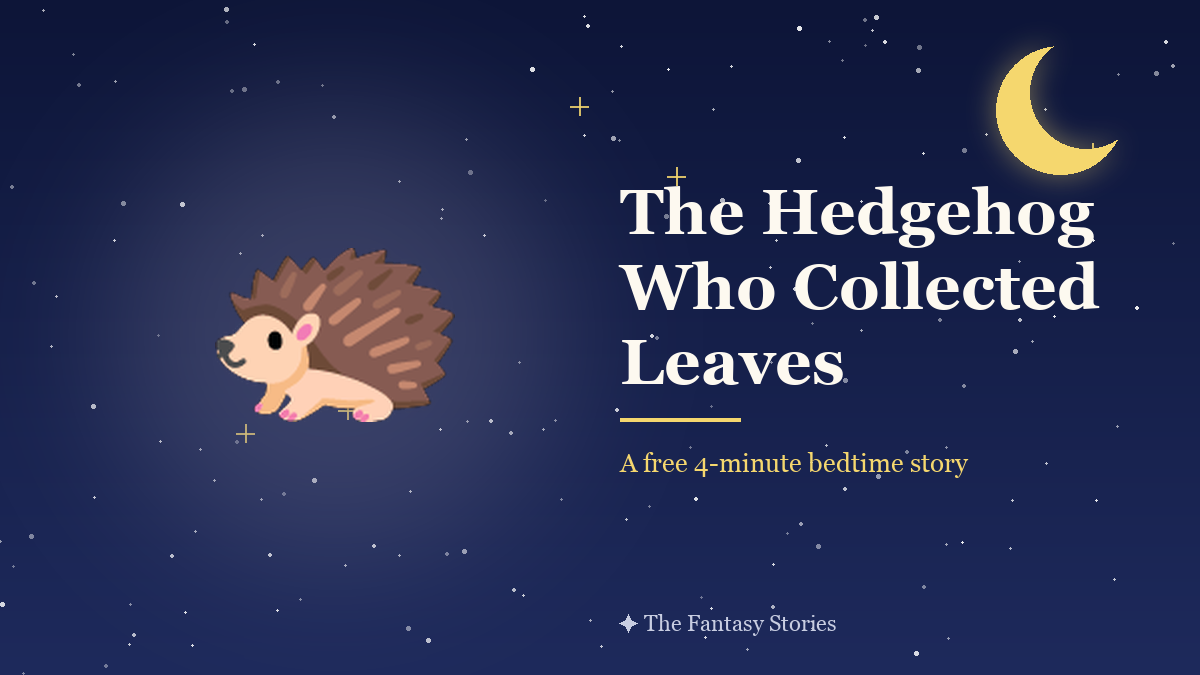 The Hedgehog Who Collected Leaves — free autumn bedtime story for kids