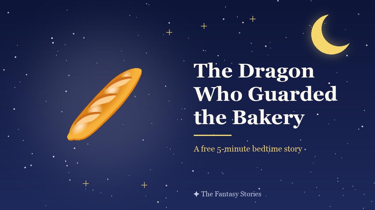 The Dragon Who Guarded the Bakery – a Funny Dragon Bedtime Story