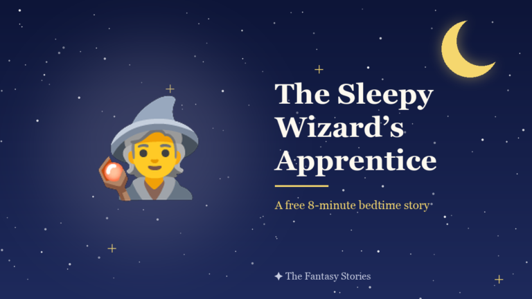 The Sleepy Wizard's Apprentice — free fantasy bedtime stories for kids