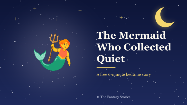 The Mermaid Who Collected Quiet — free bedtime story for kids