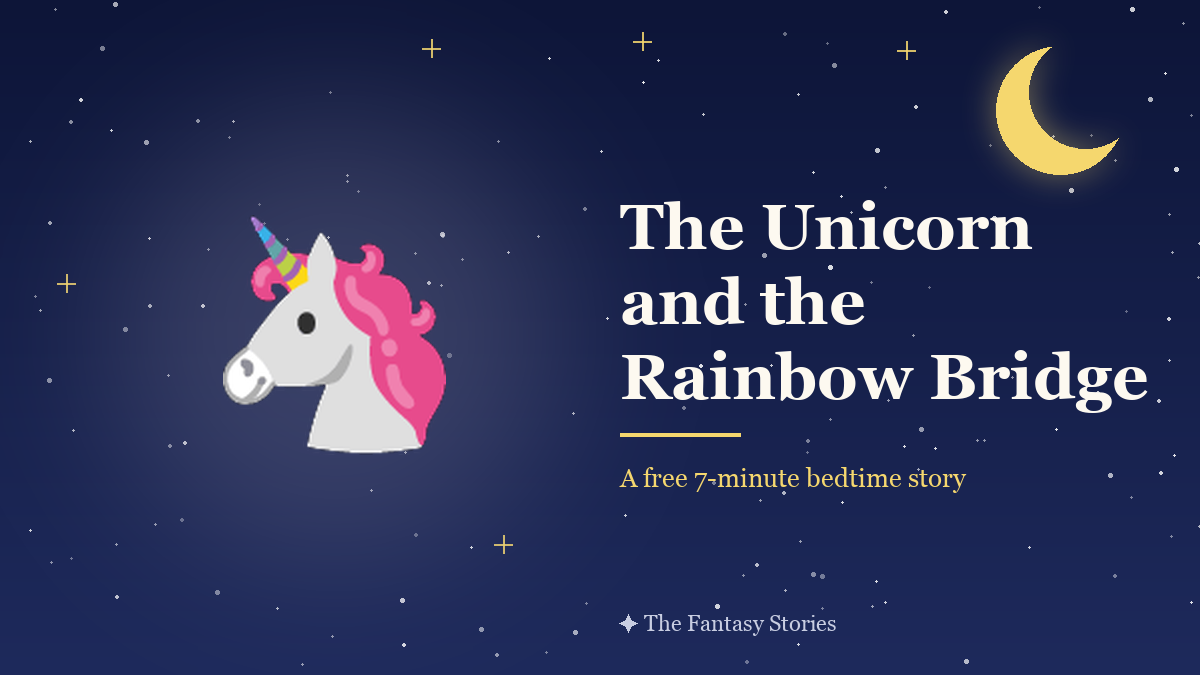 Unicorn Story for Kids: The Unicorn and the Rainbow Bridge